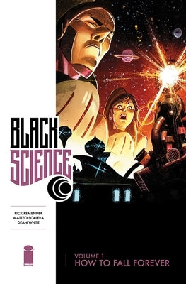 Black Science Volume 1: How to Fall Forever by Remender, Rick