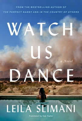 Watch Us Dance by Slimani, Leila