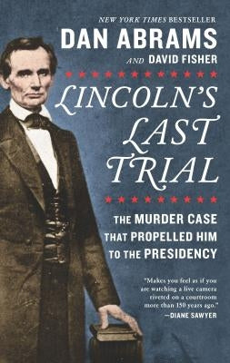 Lincolns Last Trial by Abrams, Dan