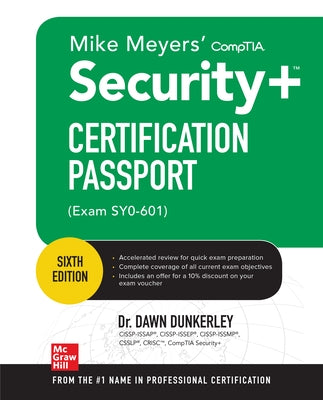 Mike Meyers' Comptia Security+ Certification Passport, Sixth Edition (Exam Sy0-601) by Dunkerley, Dawn