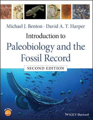 Introduction to Paleobiology and the Fossil Record by Benton, Michael J.