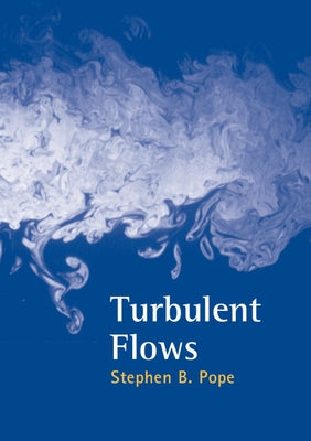 Turbulent Flows by Pope, Stephen B.