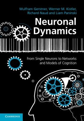 Neuronal Dynamics by Gerstner, Wulfram