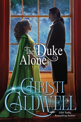 The Duke Alone by Caldwell, Christi