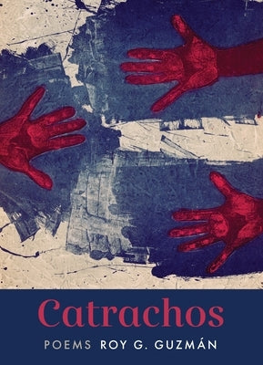 Catrachos: Poems by GuzmÃ¡n, Roy G.