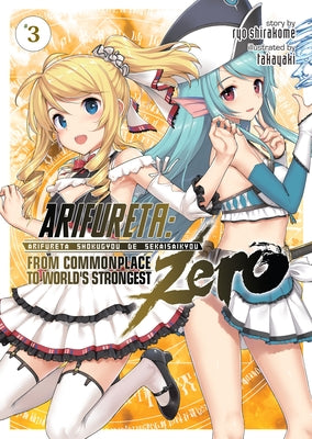 Arifureta: From Commonplace to World's Strongest Zero (Light Novel) Vol. 3 by Shirakome, Ryo