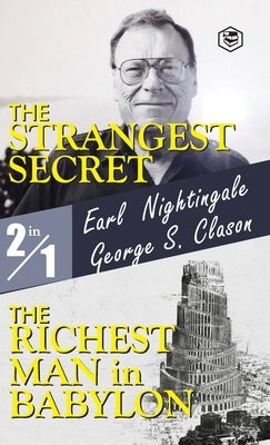 The Strangest Secret and The Richest Man in Babylon by Nightingale, Earl