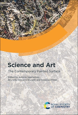 Science and Art: The Contemporary Painted Surface by Sgamellotti, Antonio