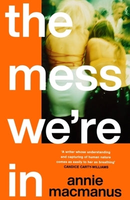 The Mess We're in by MacManus, Annie