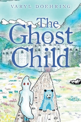 The Ghost Child by Doehring, Varyl