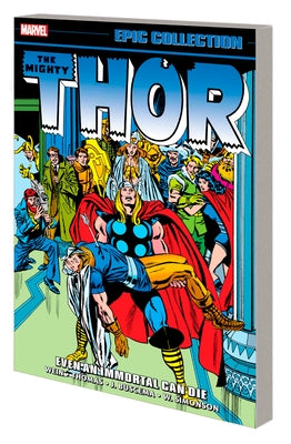 Thor Epic Collection: Even an Immortal Can Die by Wein, Len