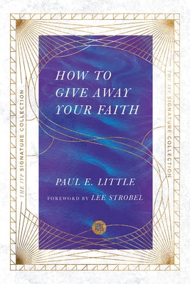 How to Give Away Your Faith by Little, Paul E.