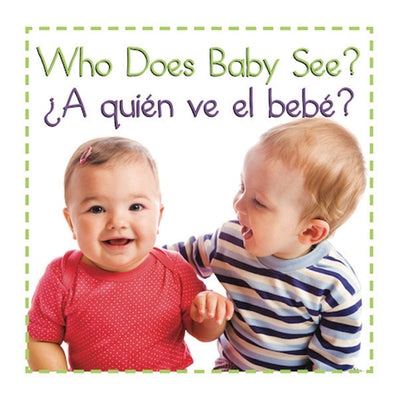 Who Does Baby See a Quien Ve E by Editor