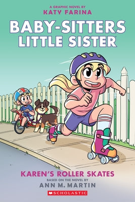 Karen's Roller Skates: A Graphic Novel (Baby-Sitters Little Sister #2): Volume 2 by Martin, Ann M.