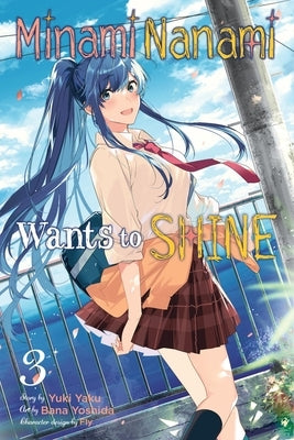 Minami Nanami Wants to Shine, Vol. 3 by Yaku, Yuki