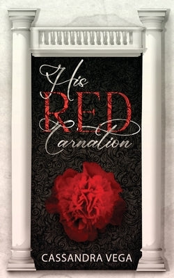 His Red Carnation by Vega, Cassandra