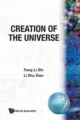 Creation of the Universe by L. Z. Fang, S-X Li