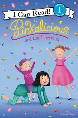 Pinkalicious and the Babysitter by Kann, Victoria