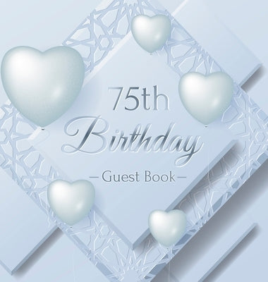 75th Birthday Guest Book: Keepsake Gift for Men and Women Turning 75 - Hardback with Funny Ice Sheet-Frozen Cover Themed Decorations & Supplies, by Lukesun, Luis