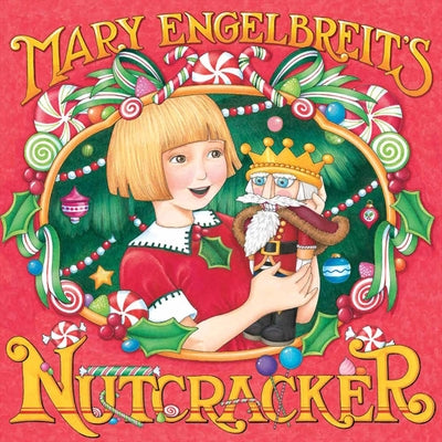 Mary Engelbreit's Nutcracker: A Christmas Holiday Book for Kids by Engelbreit, Mary