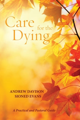 Care for the Dying by Davison, Andrew