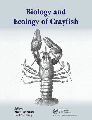 Biology and Ecology of Crayfish by Longshaw, Matt