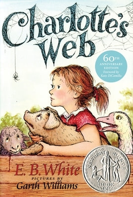 Charlotte's Web: A Newbery Honor Award Winner by White, E. B.