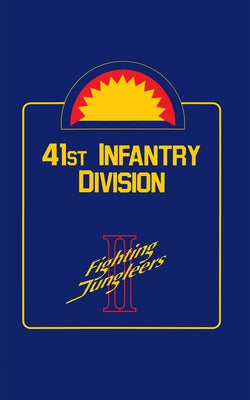 41st Infantry Division, Fighting Jungleers II by Turner Publishing