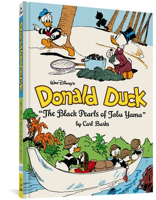 Walt Disney's Donald Duck the Black Pearls of Tabu Yama: The Complete Carl Barks Disney Library Vol. 19 by Barks, Carl