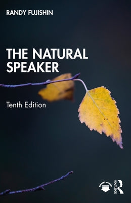 The Natural Speaker by Fujishin, Randy