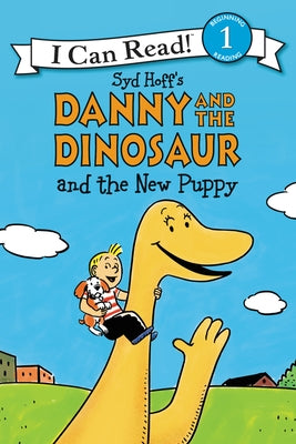 Danny and the Dinosaur and the New Puppy by Hoff, Syd