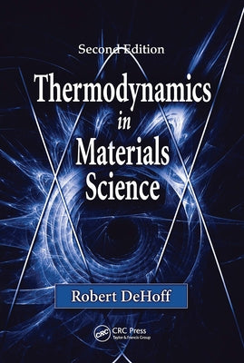 Thermodynamics in Materials Science by Dehoff, Robert