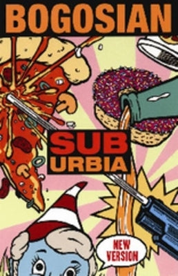 SubUrbia by Bogosian, Eric