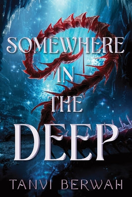 Somewhere in the Deep by Berwah, Tanvi