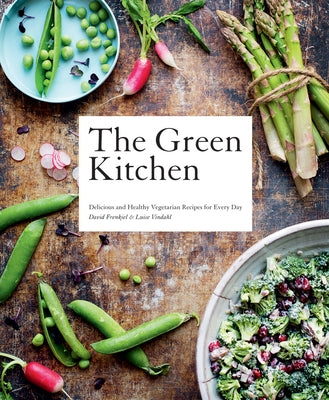 Green Kitchen: Delicious and Healthy Vegetarian Recipes for Every Day by Frenkiel, David