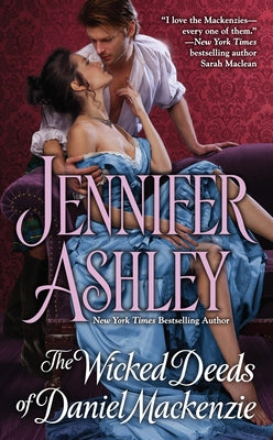 The Wicked Deeds of Daniel MacKenzie by Ashley, Jennifer