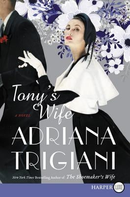 Tony's Wife by Trigiani, Adriana