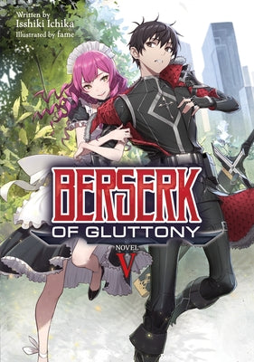 Berserk of Gluttony (Light Novel) Vol. 5 by Ichika, Isshiki