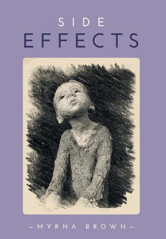 Side Effects by Brown, Myrna