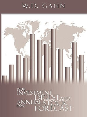 Investment Digest and Annual Stock Forecast by Gann, W. D.