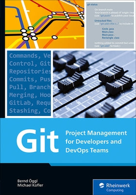 Git: Project Management for Developers and Devops Teams by Ã–ggl, Bernd