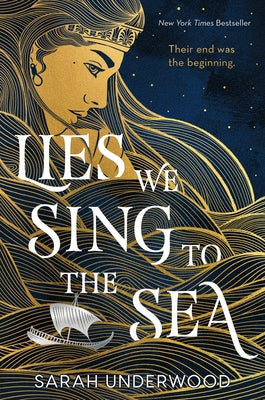 Lies We Sing to the Sea by Underwood, Sarah