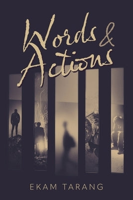 Words and Actions by Tarang, Ekam