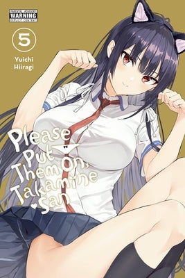 Please Put Them On, Takamine-San, Vol. 5: Volume 5 by Hiiragi, Yuichi