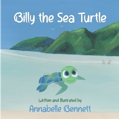 Billy the Sea Turtle by Bennett, Annabelle