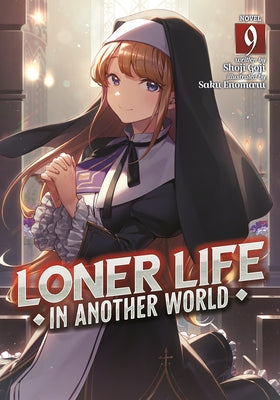 Loner Life in Another World (Light Novel) Vol. 9 by Goji, Shoji