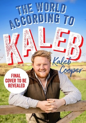 The World According to Kaleb by Cooper, Kaleb