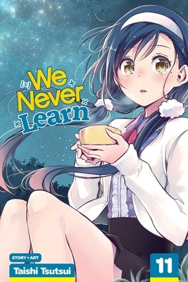 We Never Learn, Vol. 11 by Tsutsui, Taishi