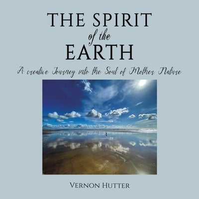 The Spirit of the Earth by Hutter, Vernon