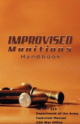 Improvised Munitions Handbook by Department of Defense, Of Defense